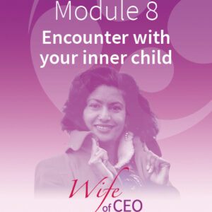 Module 8 | Encounter with your inner child